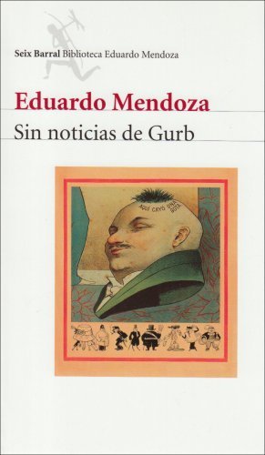 EDUARDO MENDOZA, Sin noticias de Gurb